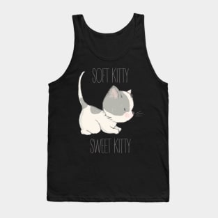 Soft Kitty, Sweet Kitty Tank Top